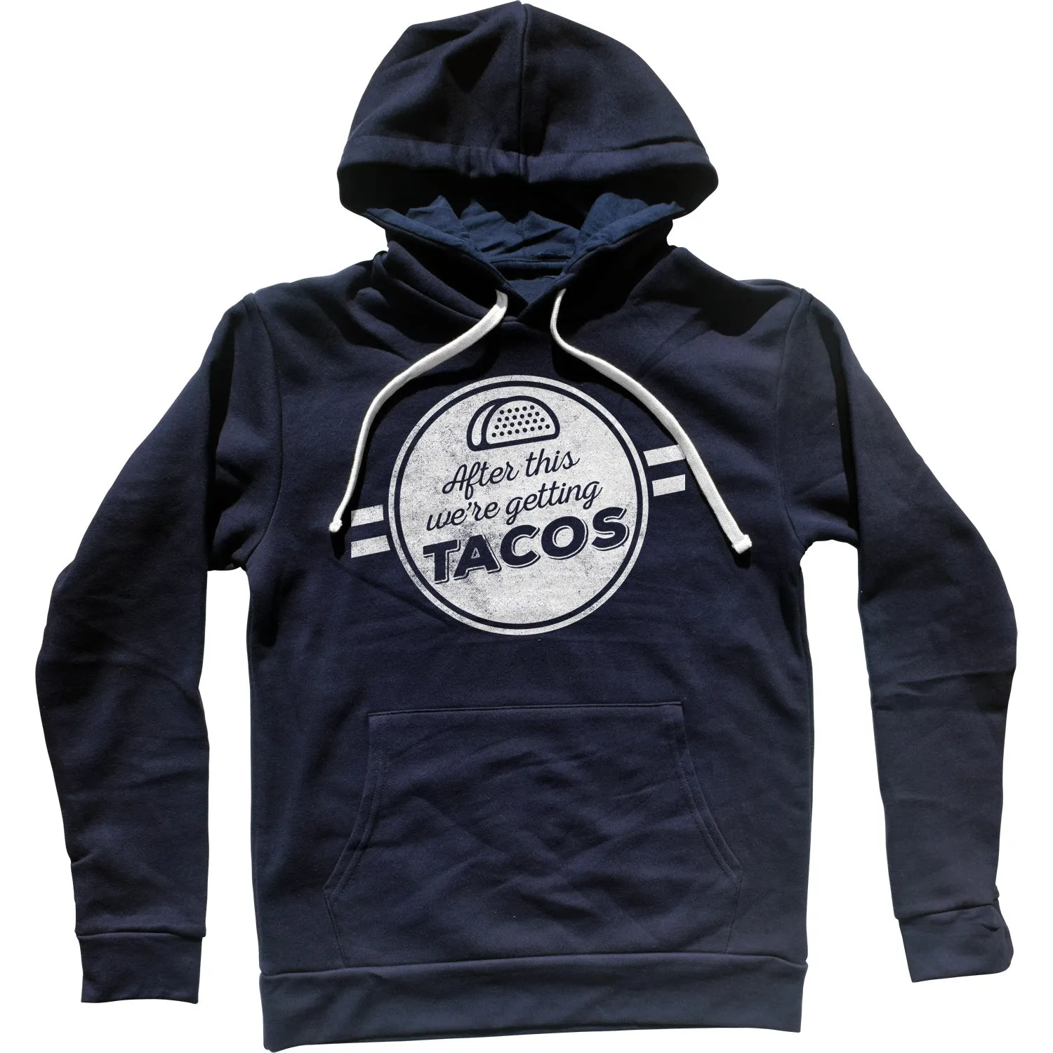 After This We're Getting Tacos Unisex Hoodie