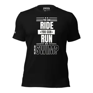 Can You Swim Unisex T-shirt