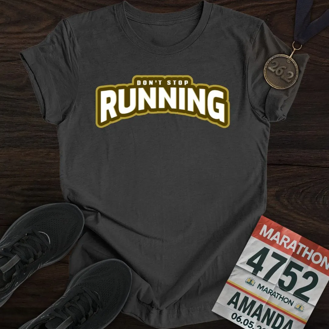 Don't Stop Running -2- T-shirt
