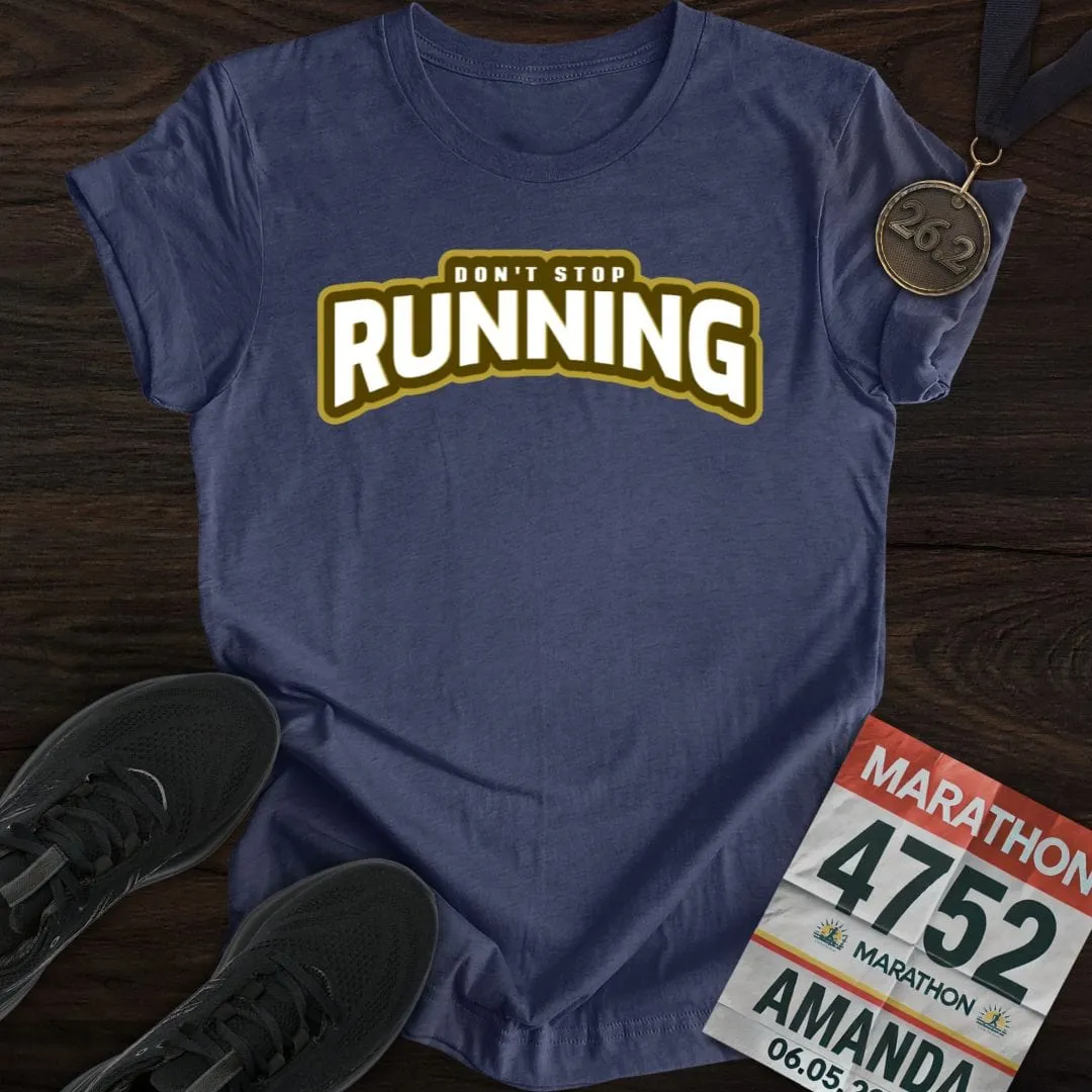 Don't Stop Running -2- T-shirt