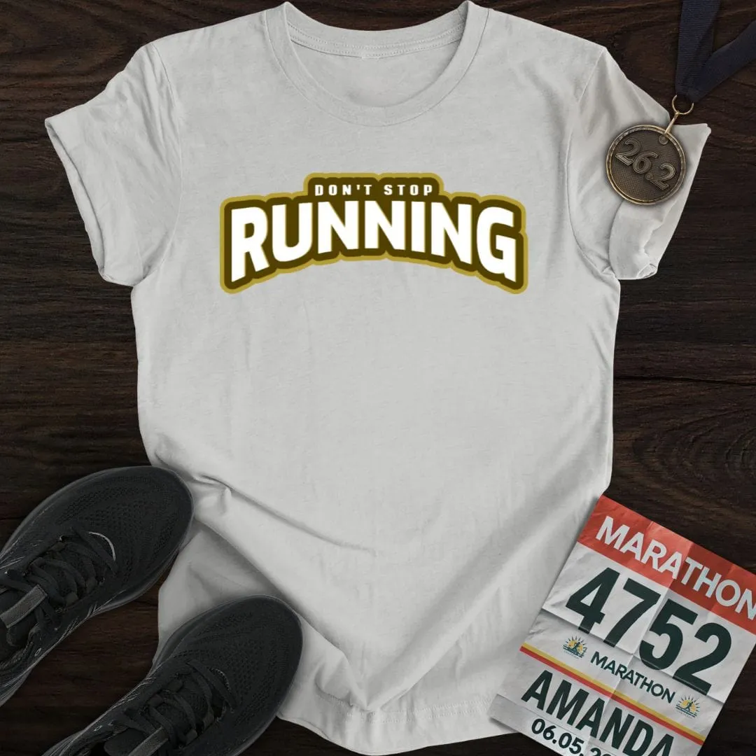 Don't Stop Running -2- T-shirt