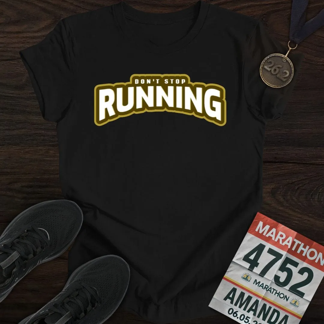 Don't Stop Running -2- T-shirt