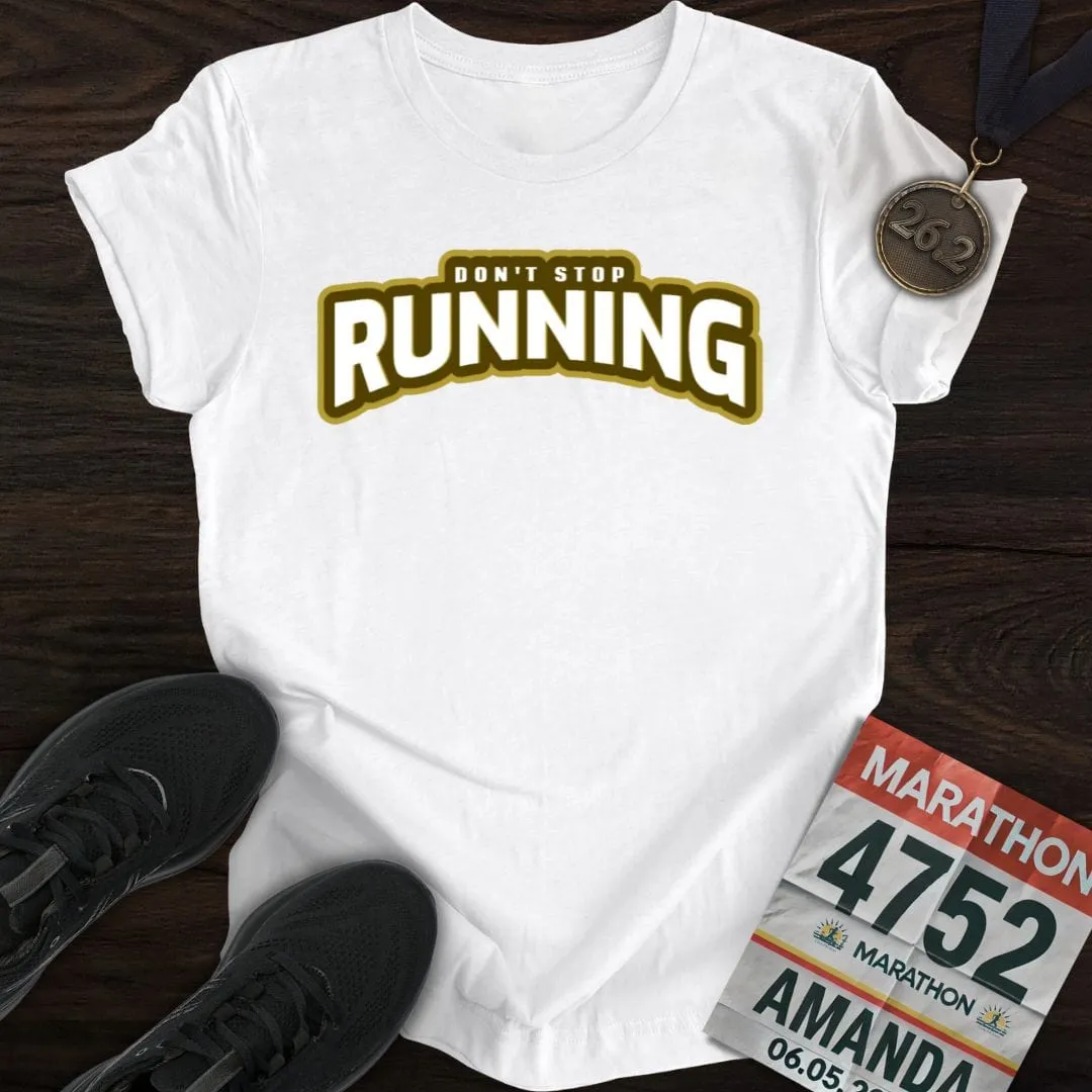 Don't Stop Running -2- T-shirt