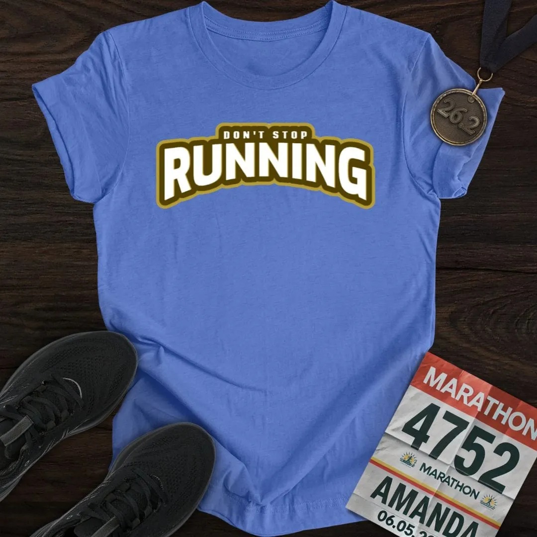 Don't Stop Running -2- T-shirt