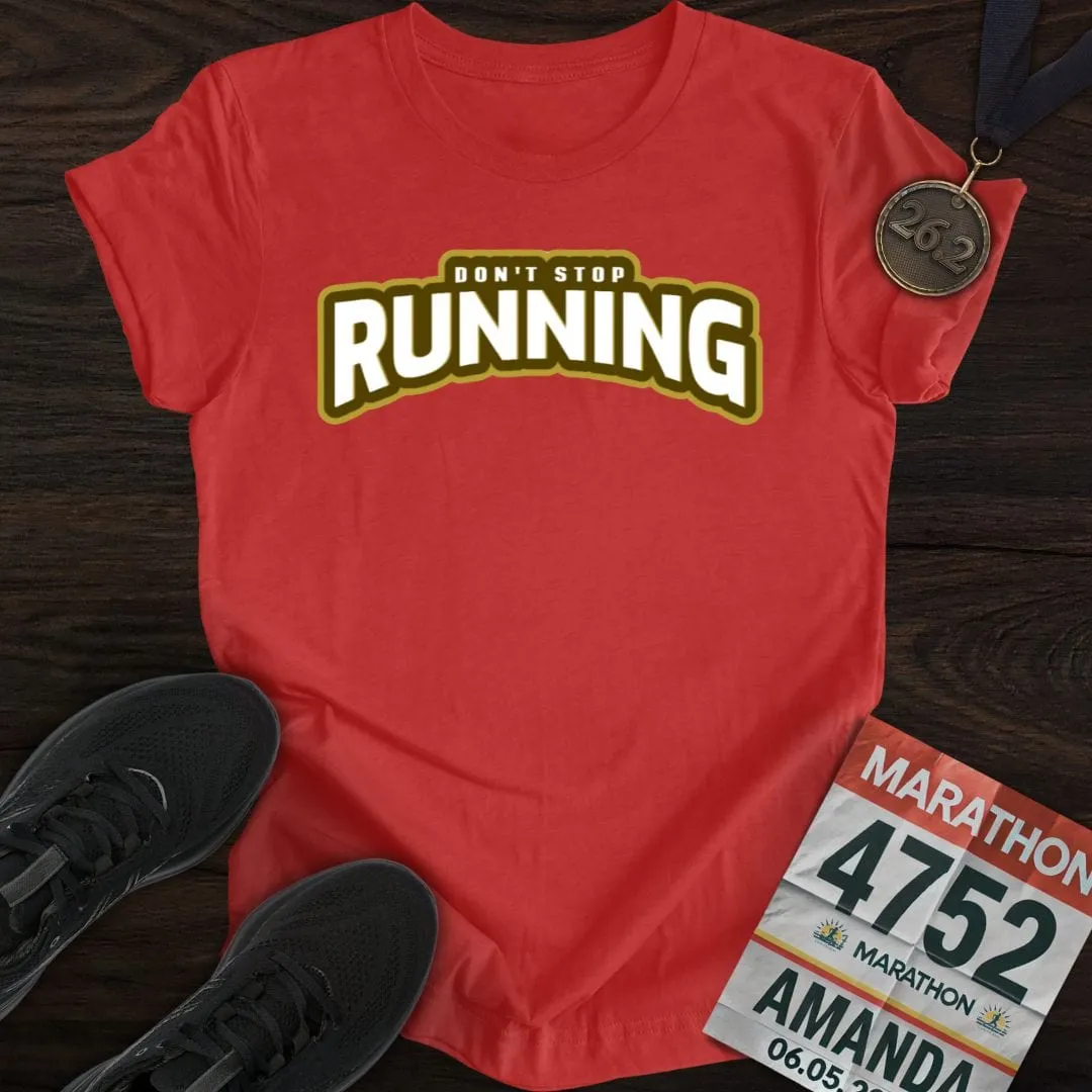 Don't Stop Running -2- T-shirt