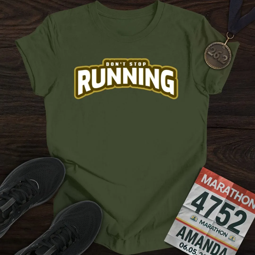 Don't Stop Running -2- T-shirt