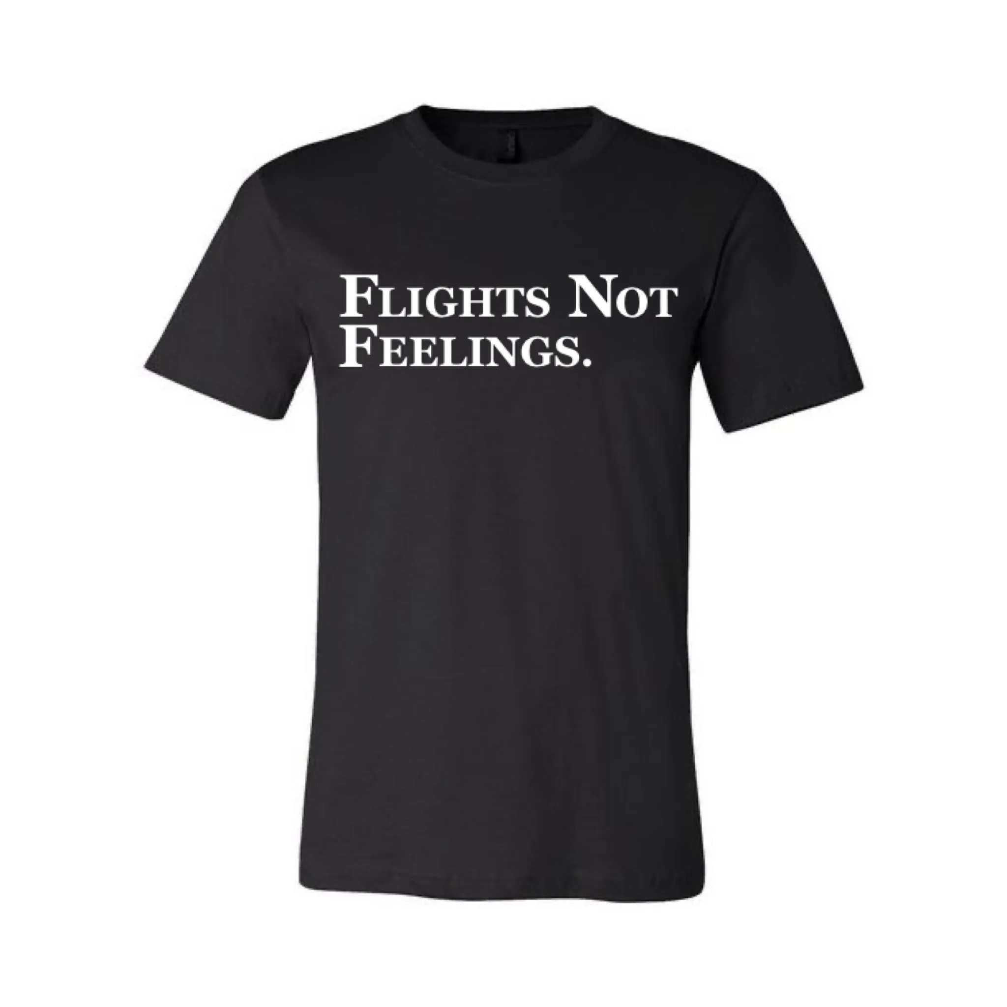 FLIGHTS NOT FEELINGS