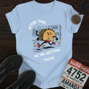 Getting Tacos T-Shirt