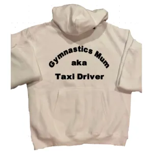 Gymnastics Mum aka Taxi Driver  Hoodie