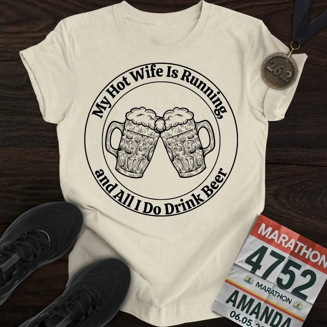 Hot Wife is Running T-Shirt