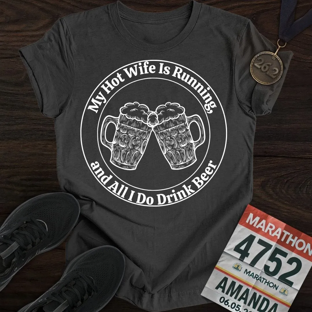 Hot Wife is Running T-Shirt