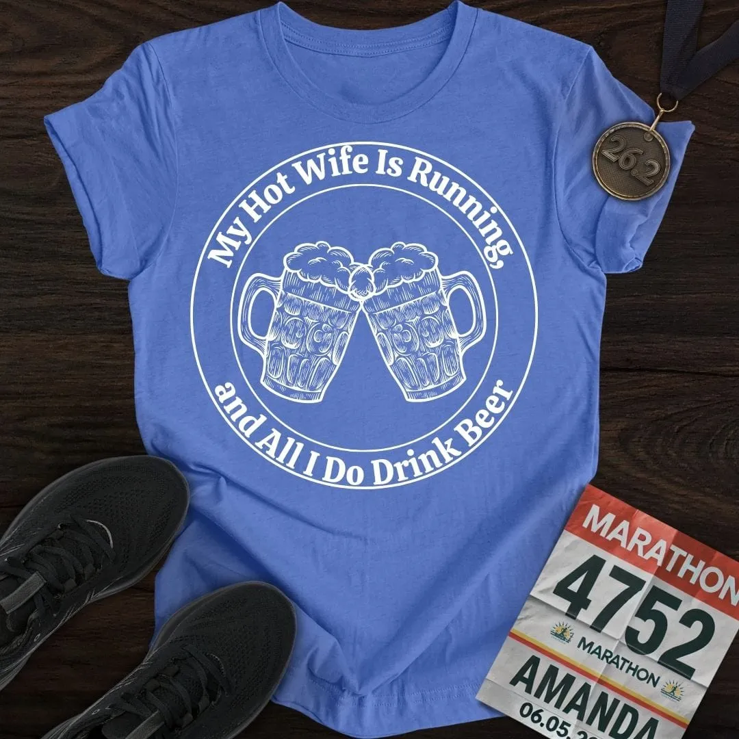 Hot Wife is Running T-Shirt