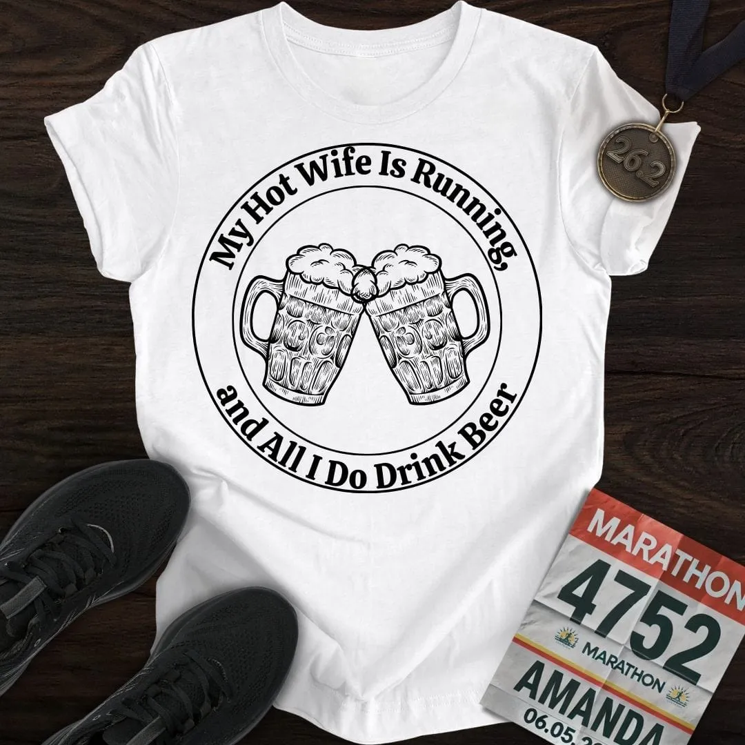 Hot Wife is Running T-Shirt