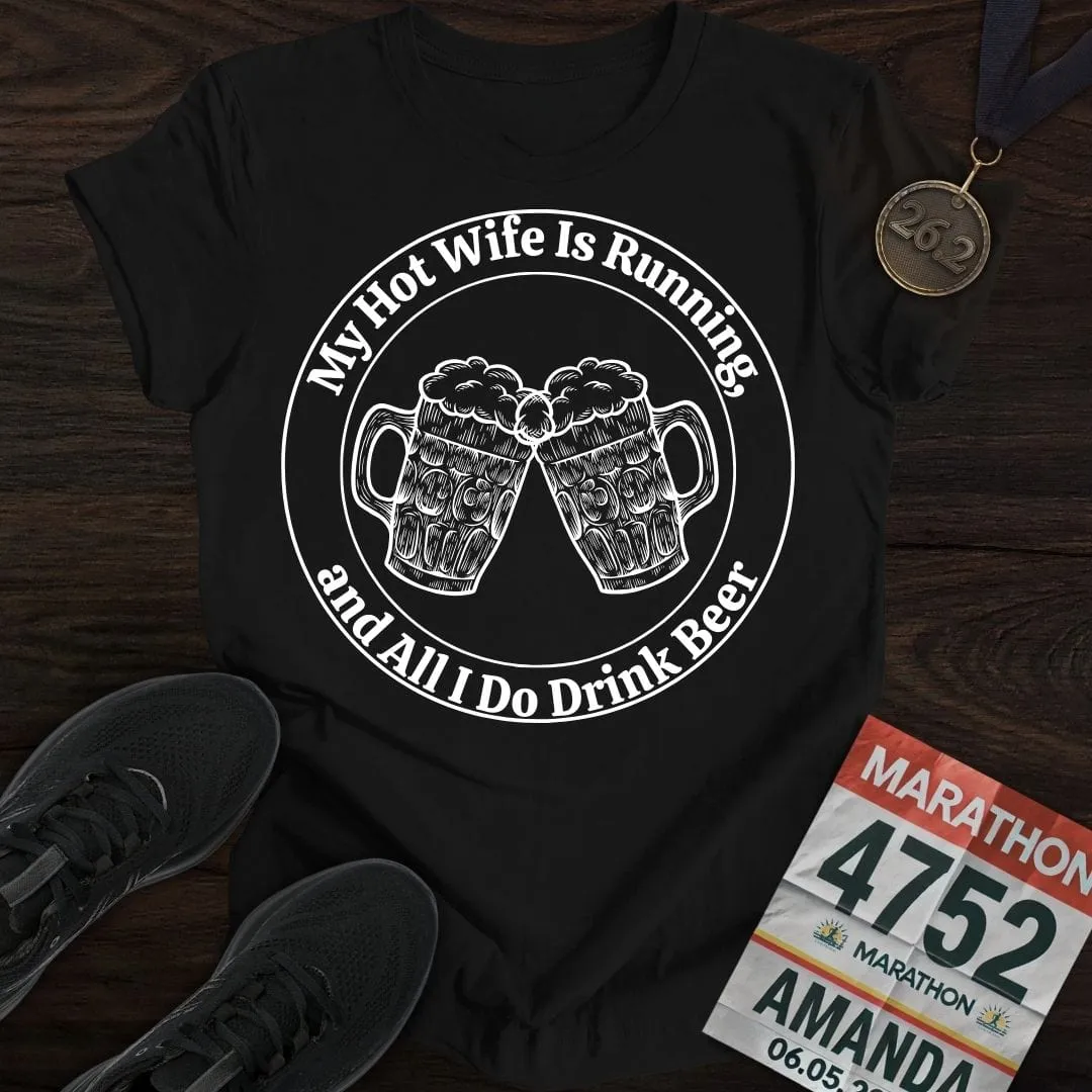 Hot Wife is Running T-Shirt