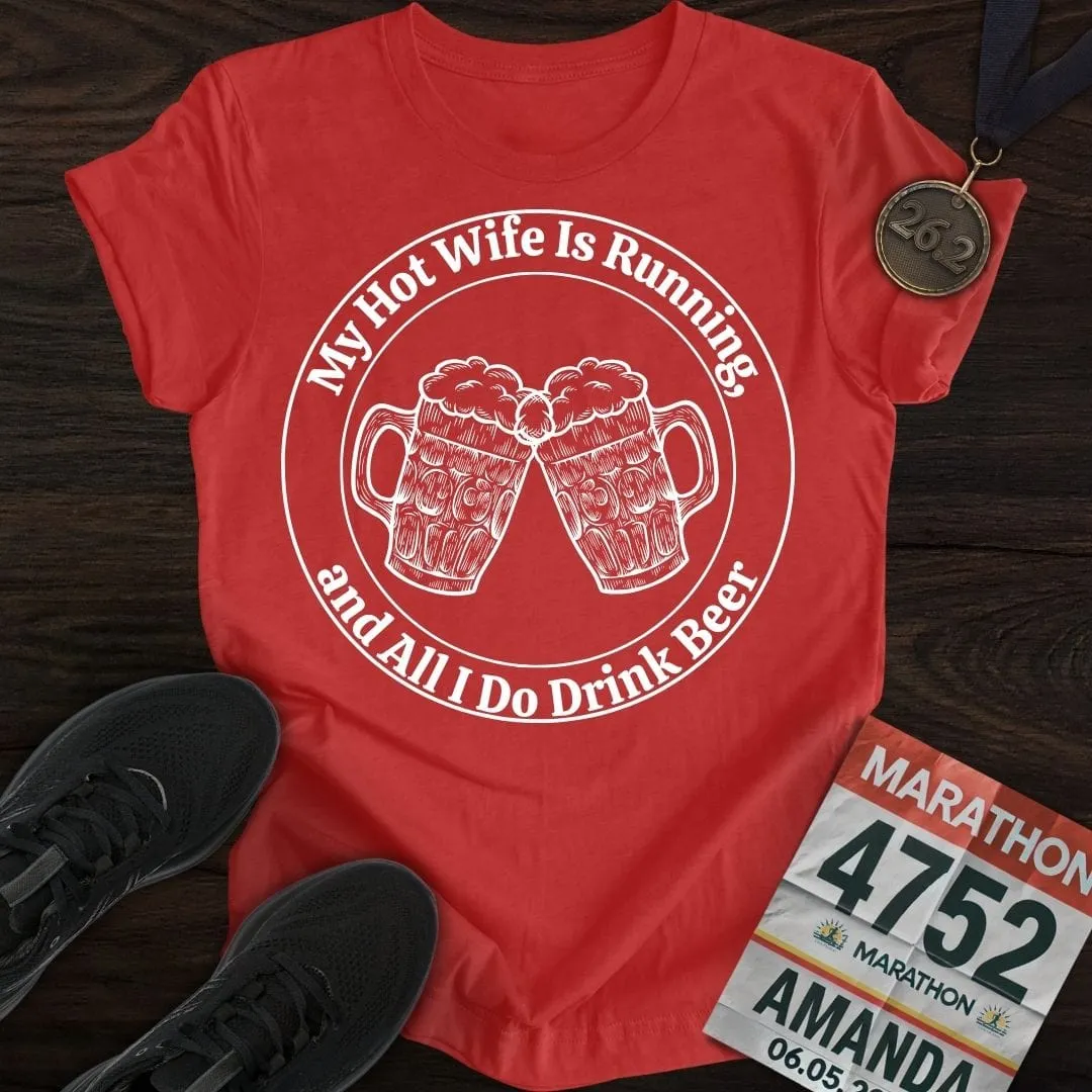 Hot Wife is Running T-Shirt