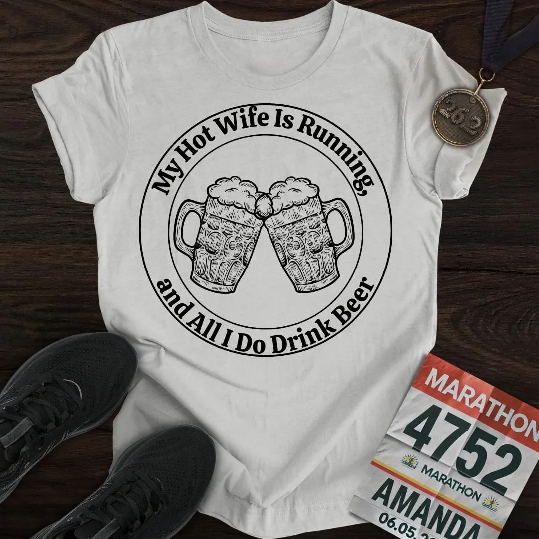 Hot Wife is Running T-Shirt