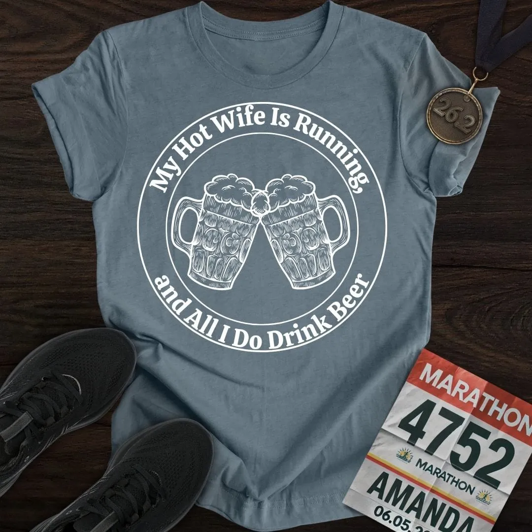 Hot Wife is Running T-Shirt