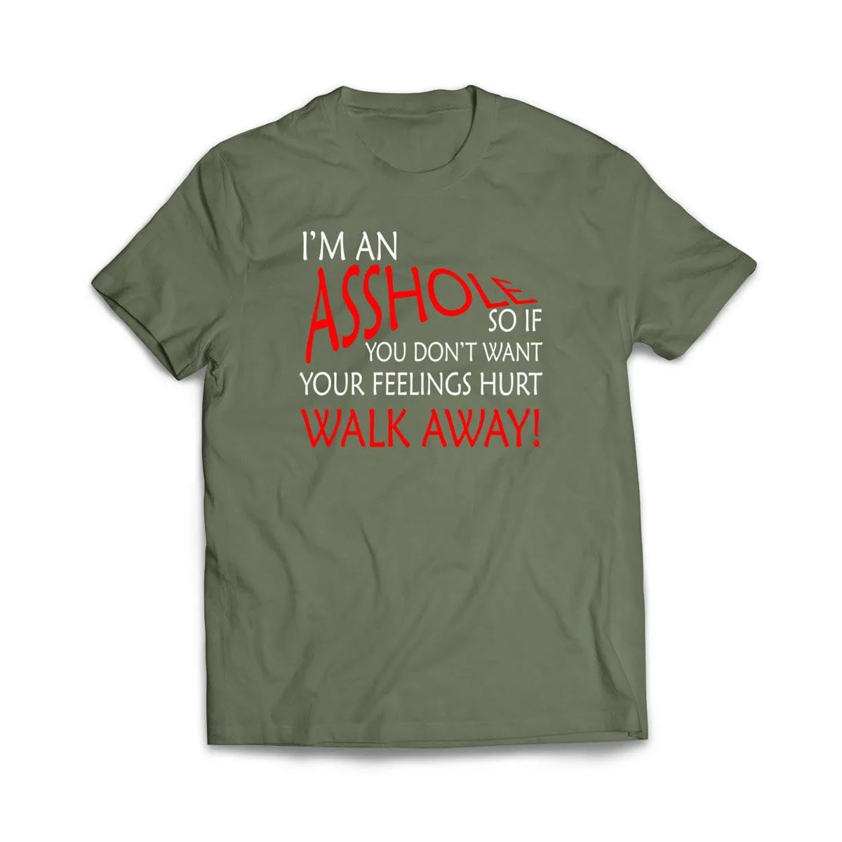 I'm An Asshole T-Shirt