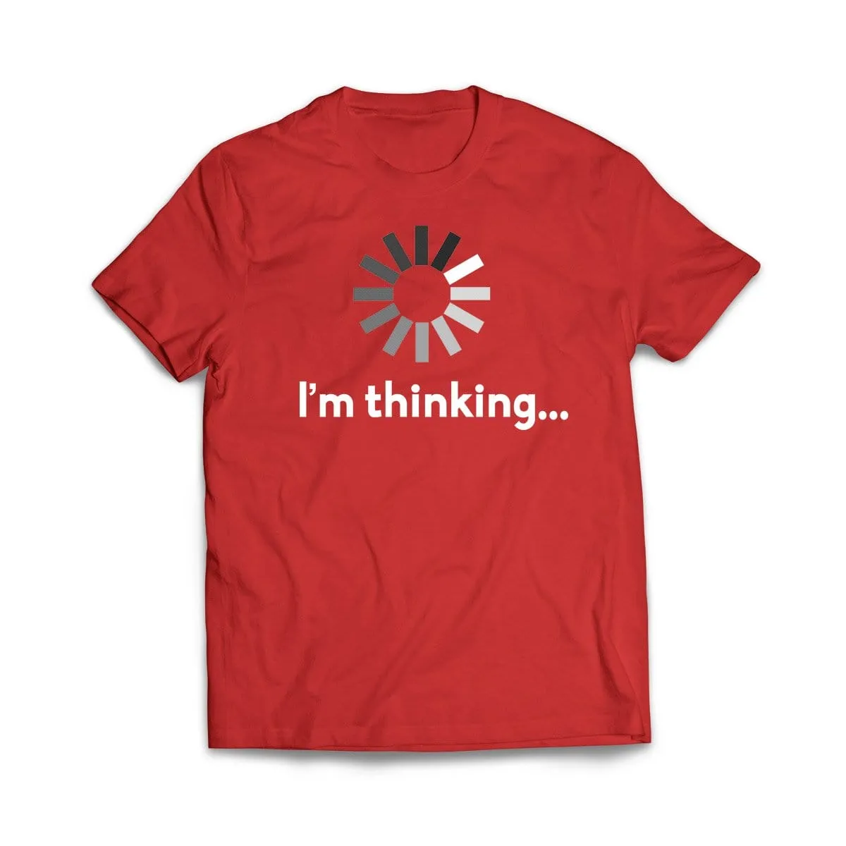 I'm Thinking T-Shirt