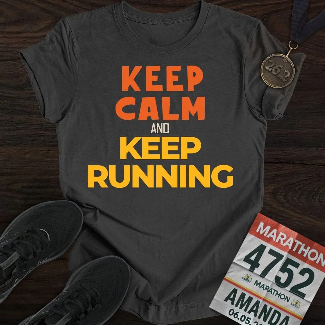 Keep Calm And Keep Running T-Shirt