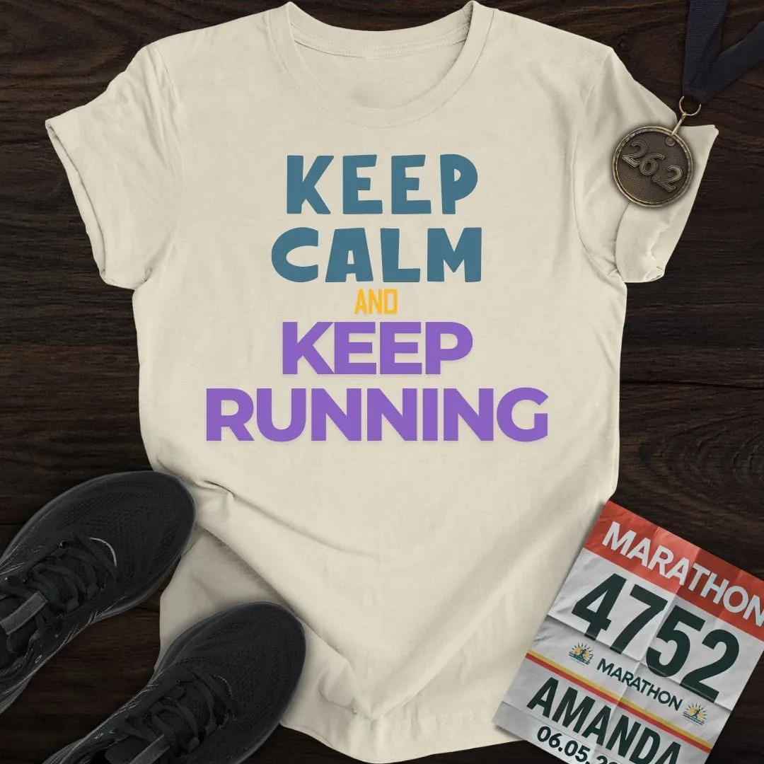 Keep Calm And Keep Running T-Shirt