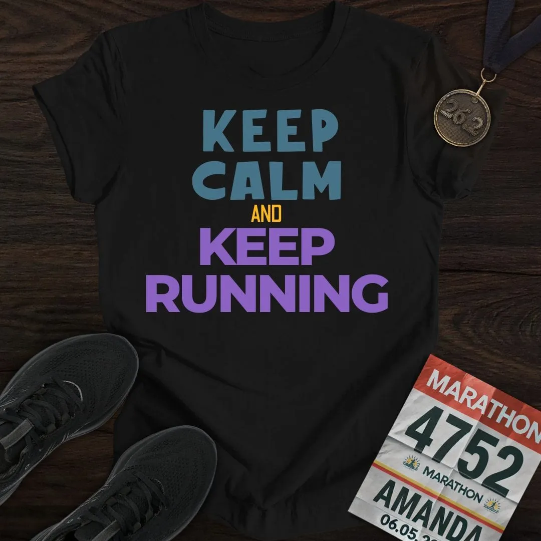 Keep Calm And Keep Running T-Shirt