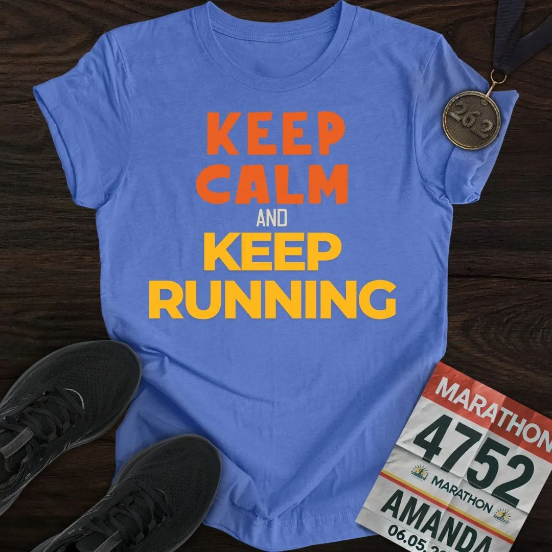 Keep Calm And Keep Running T-Shirt