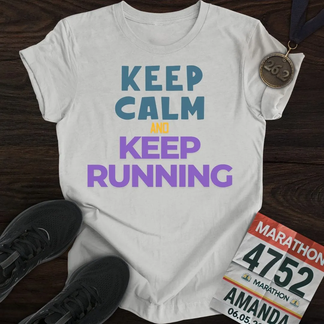 Keep Calm And Keep Running T-Shirt