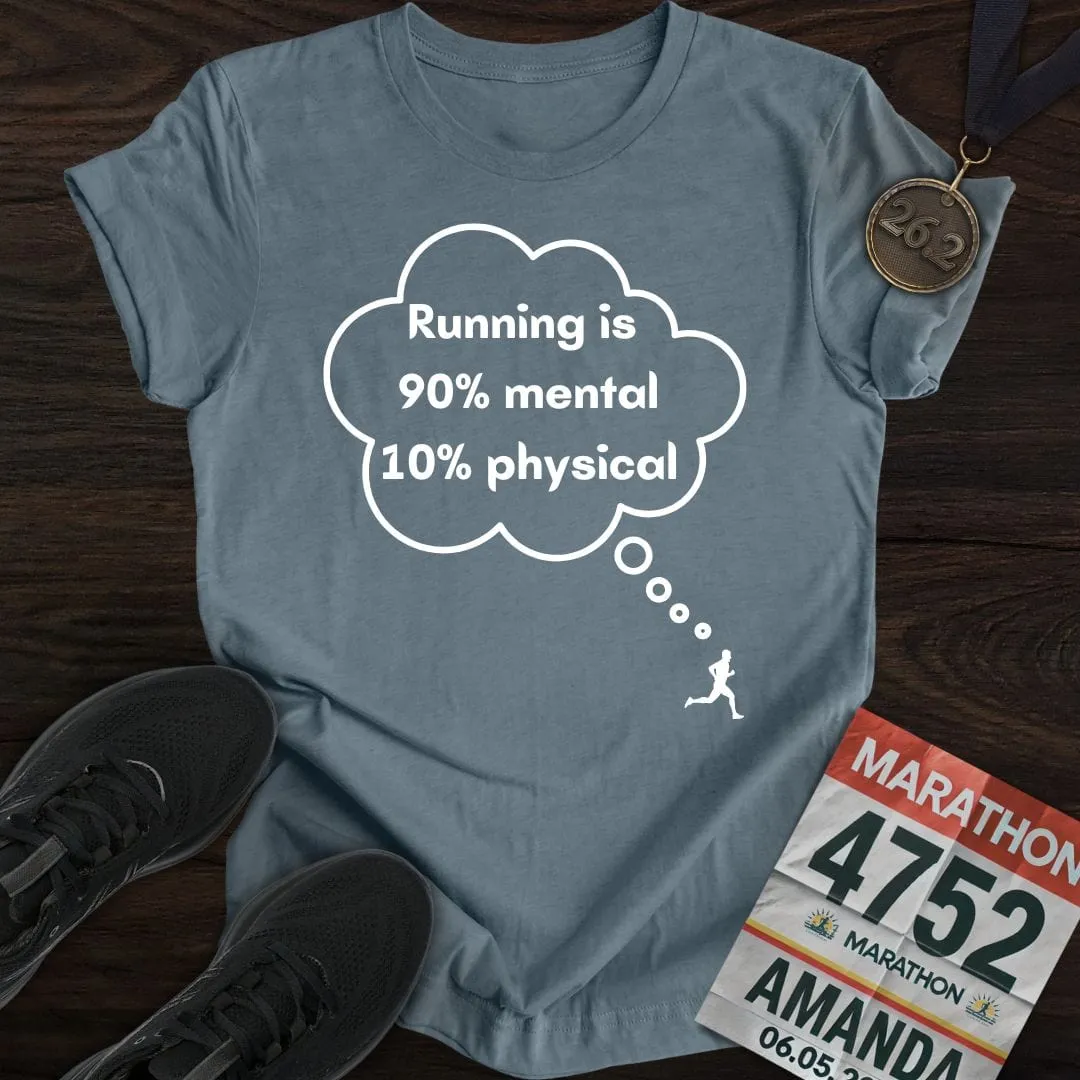 Mental or Physical Running T-Shirt