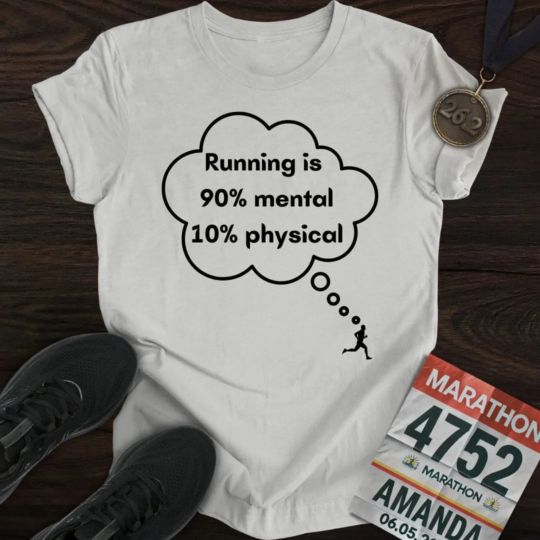 Mental or Physical Running T-Shirt