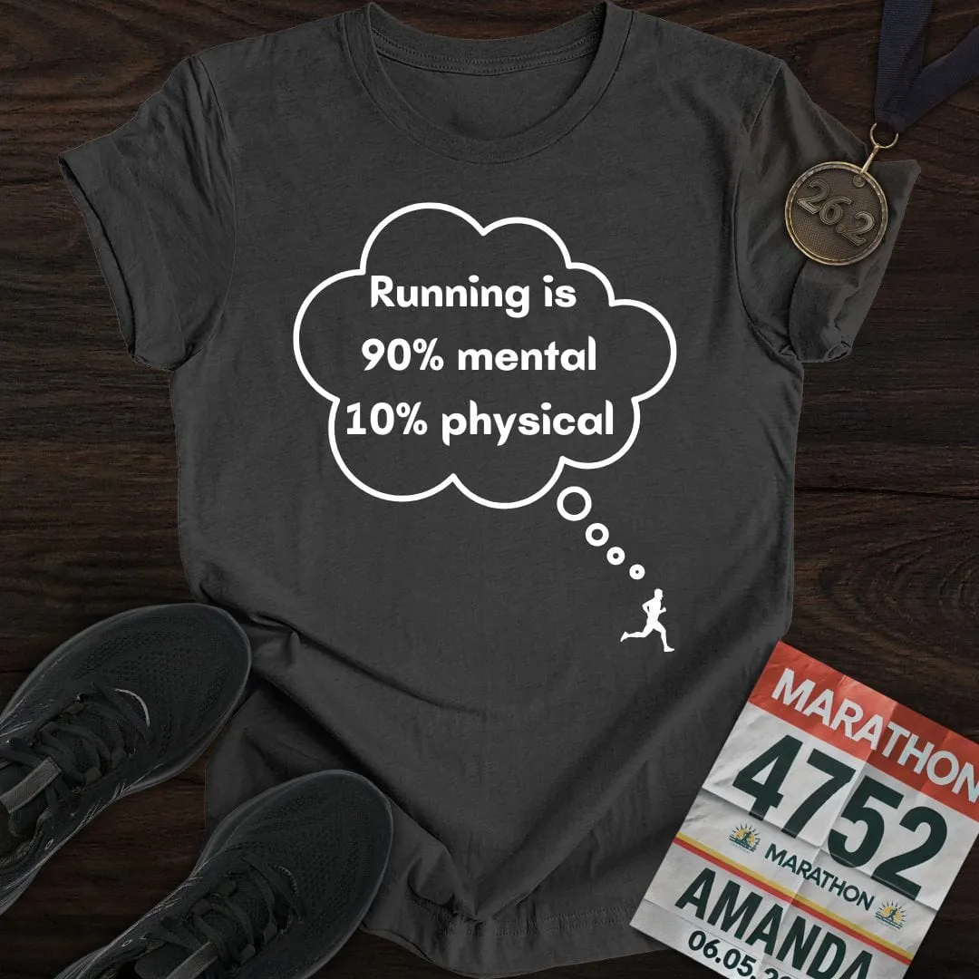 Mental or Physical Running T-Shirt
