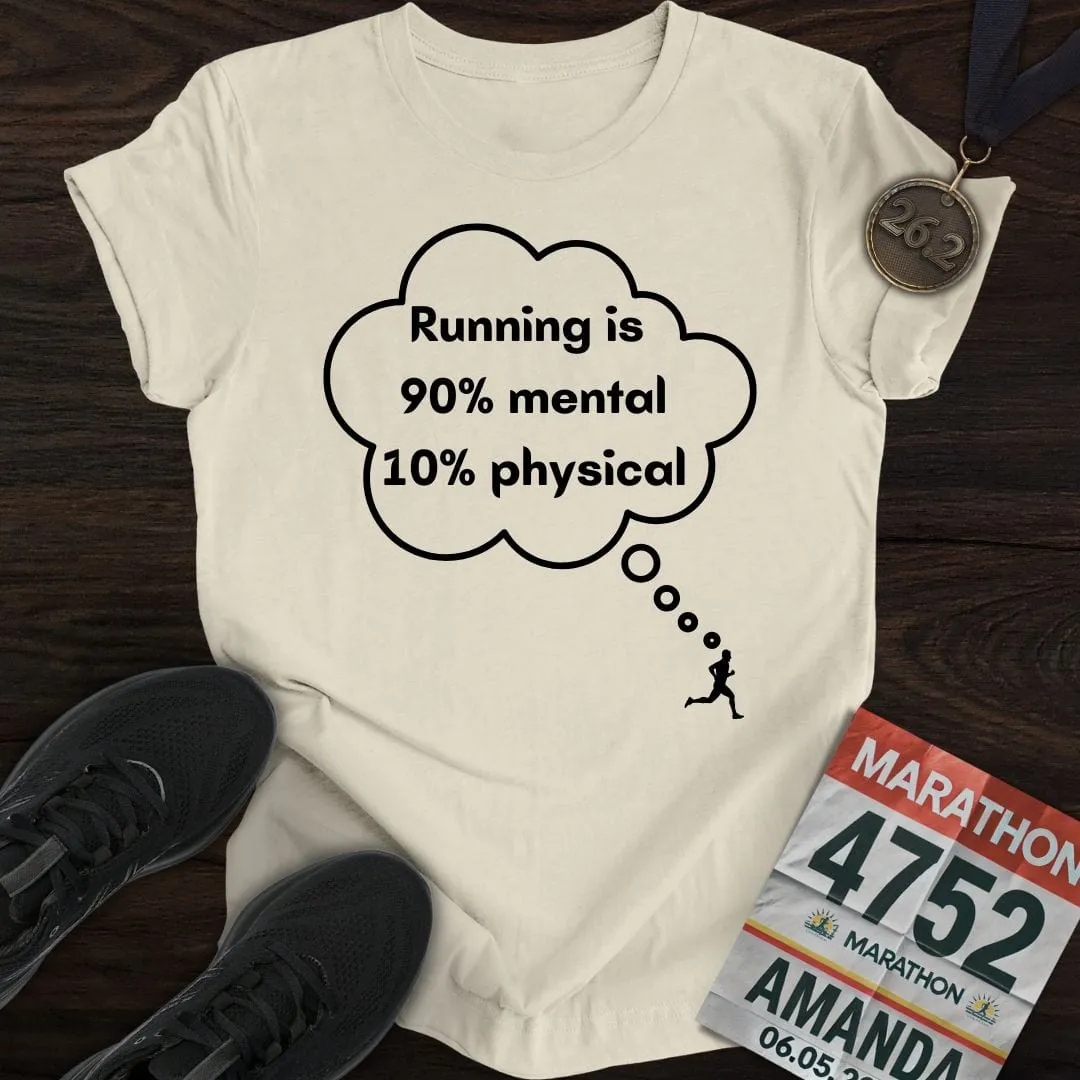 Mental or Physical Running T-Shirt
