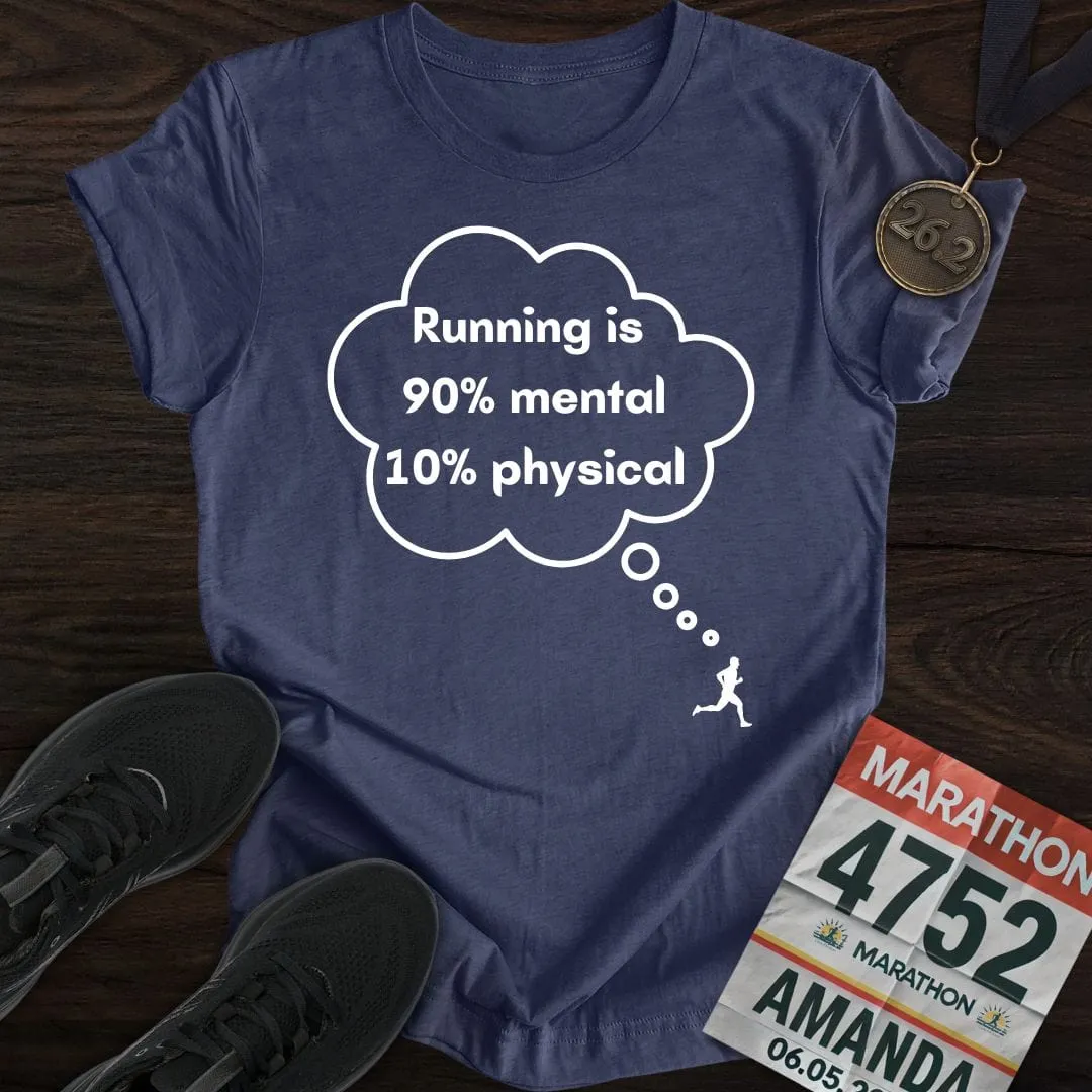 Mental or Physical Running T-Shirt