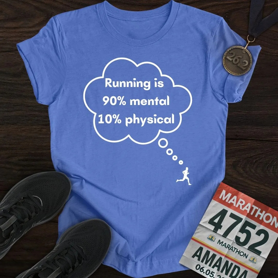 Mental or Physical Running T-Shirt