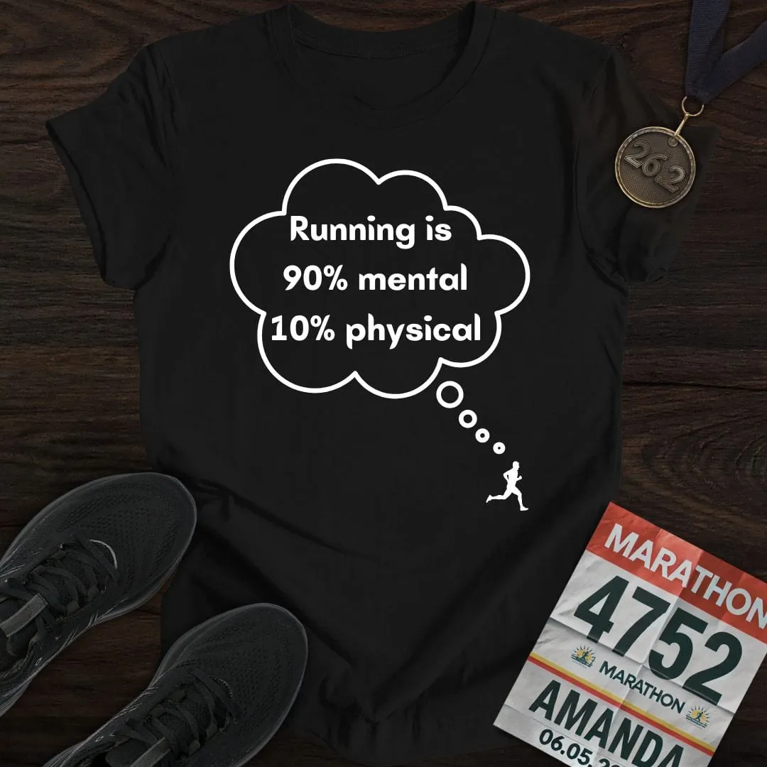 Mental or Physical Running T-Shirt