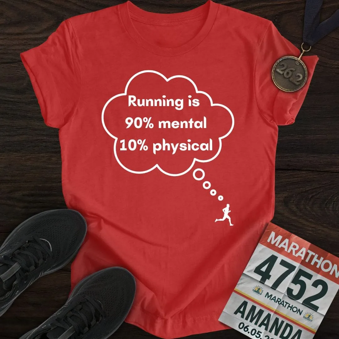 Mental or Physical Running T-Shirt