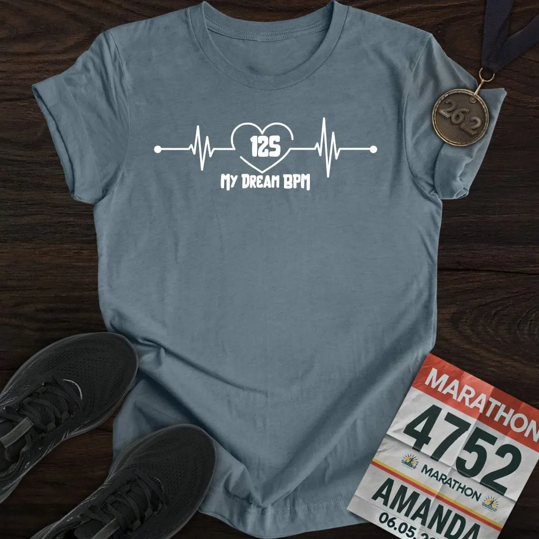 My Dream 125 BPM T-shirt