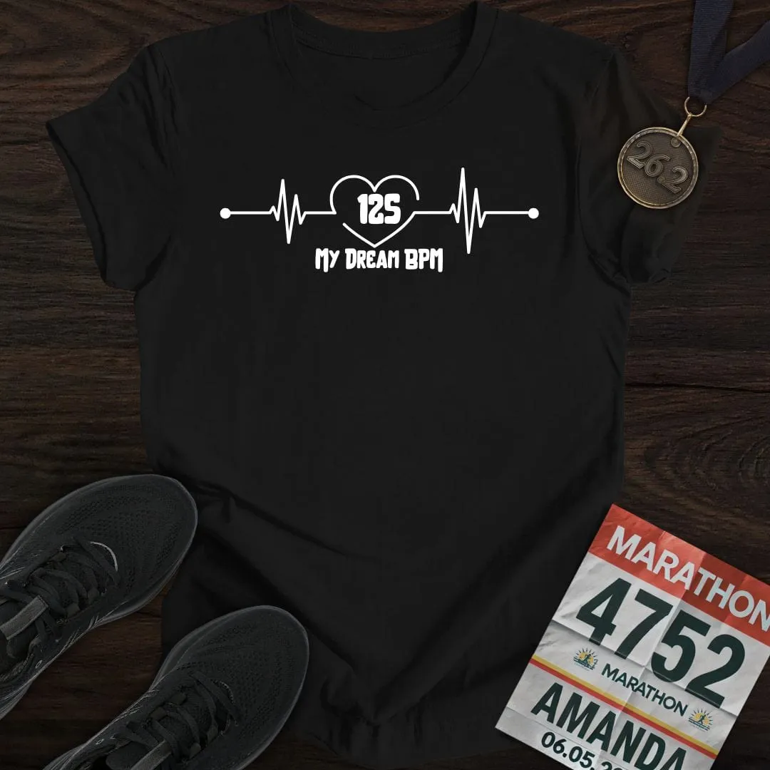My Dream 125 BPM T-shirt
