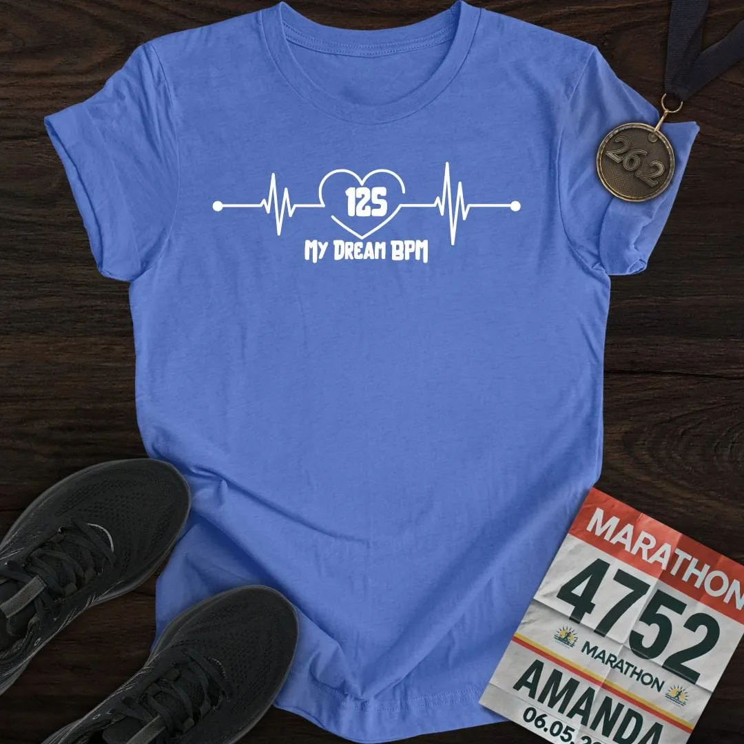 My Dream 125 BPM T-shirt