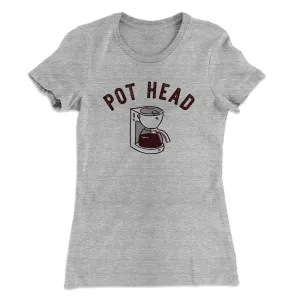 Pot Head Women's T-Shirt