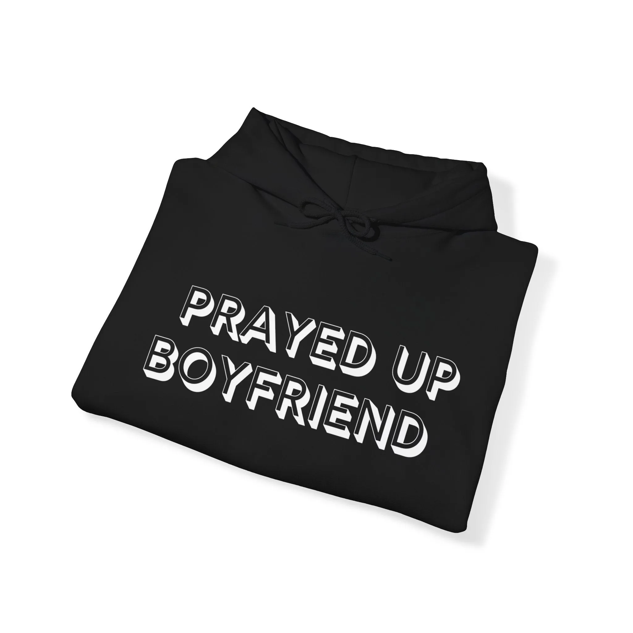 "Prayed Up Boyfriend" Hoodie