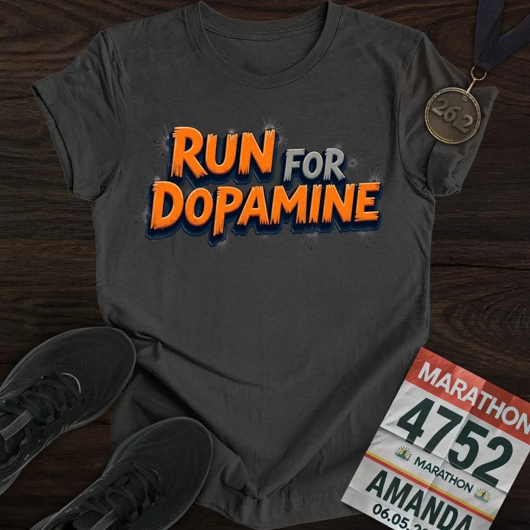 Run For Dopamine T-Shirt