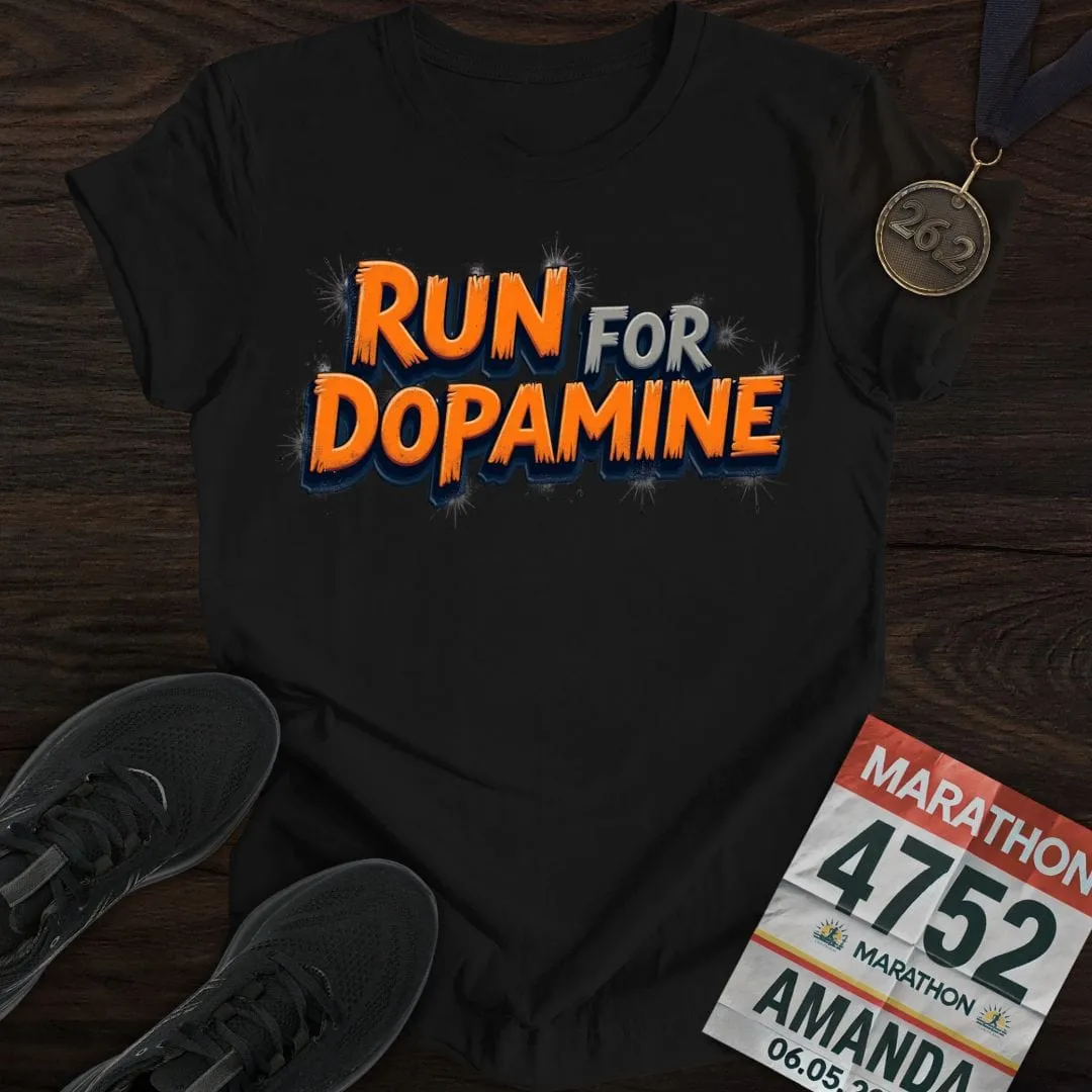 Run For Dopamine T-Shirt