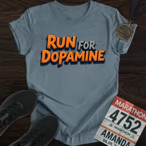 Run For Dopamine T-Shirt