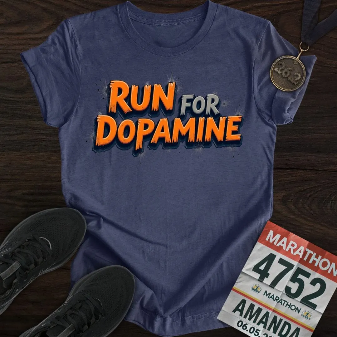 Run For Dopamine T-Shirt