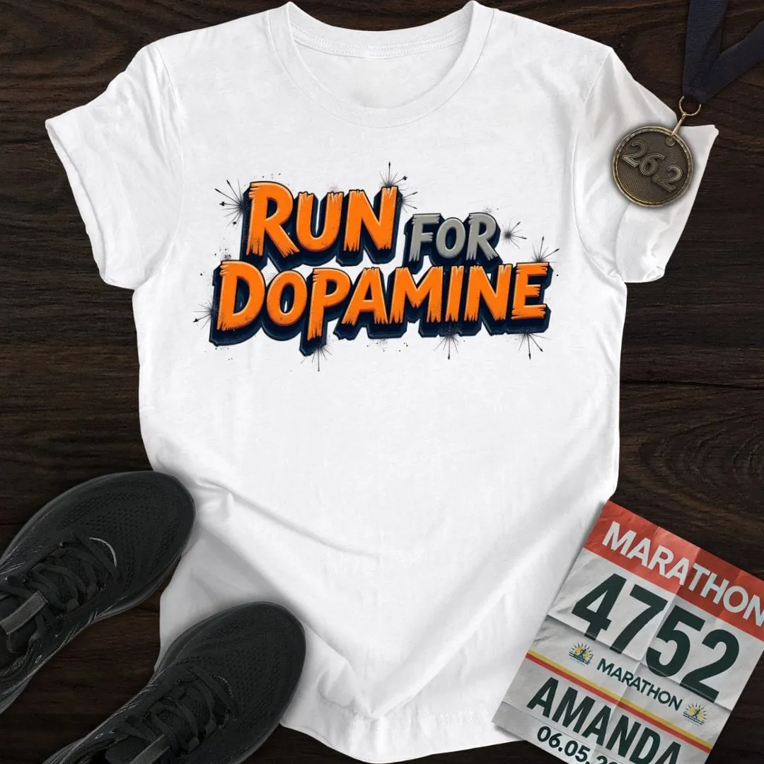 Run For Dopamine T-Shirt