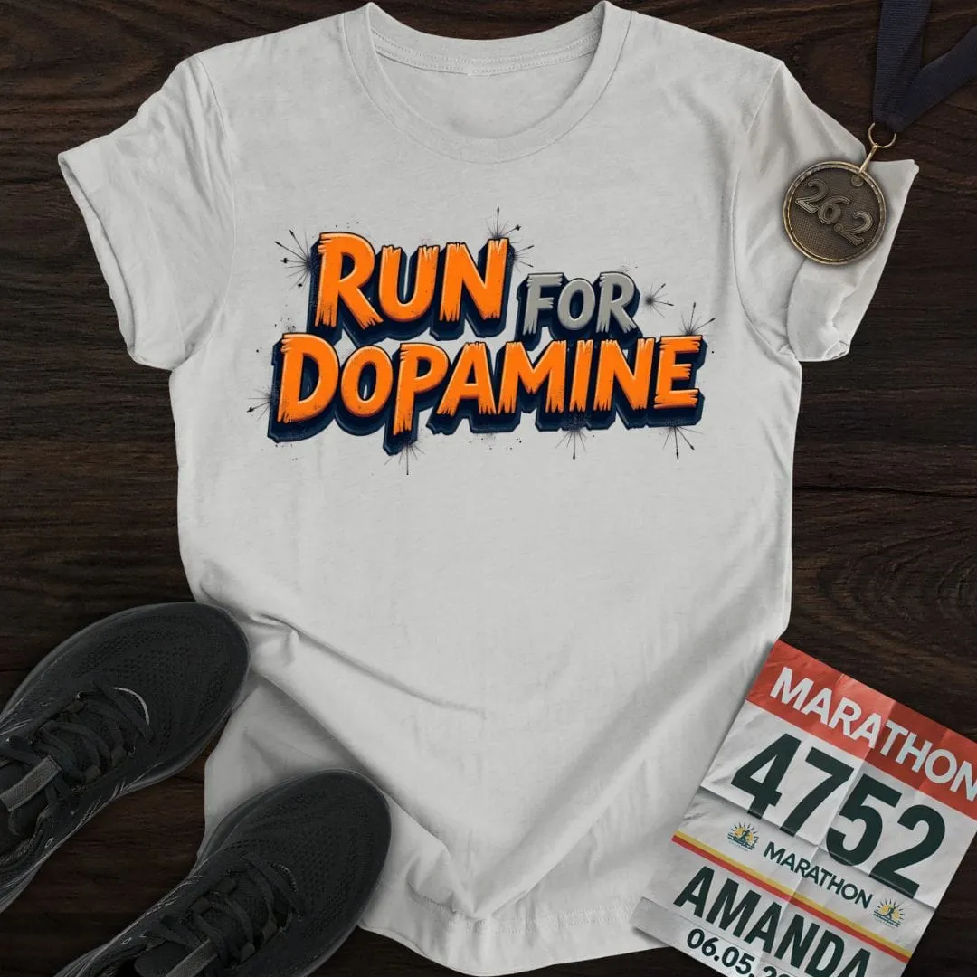 Run For Dopamine T-Shirt