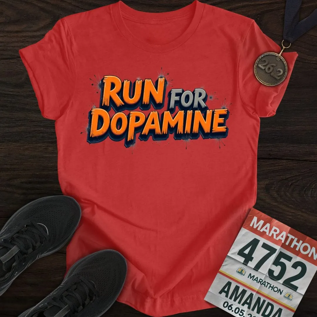 Run For Dopamine T-Shirt