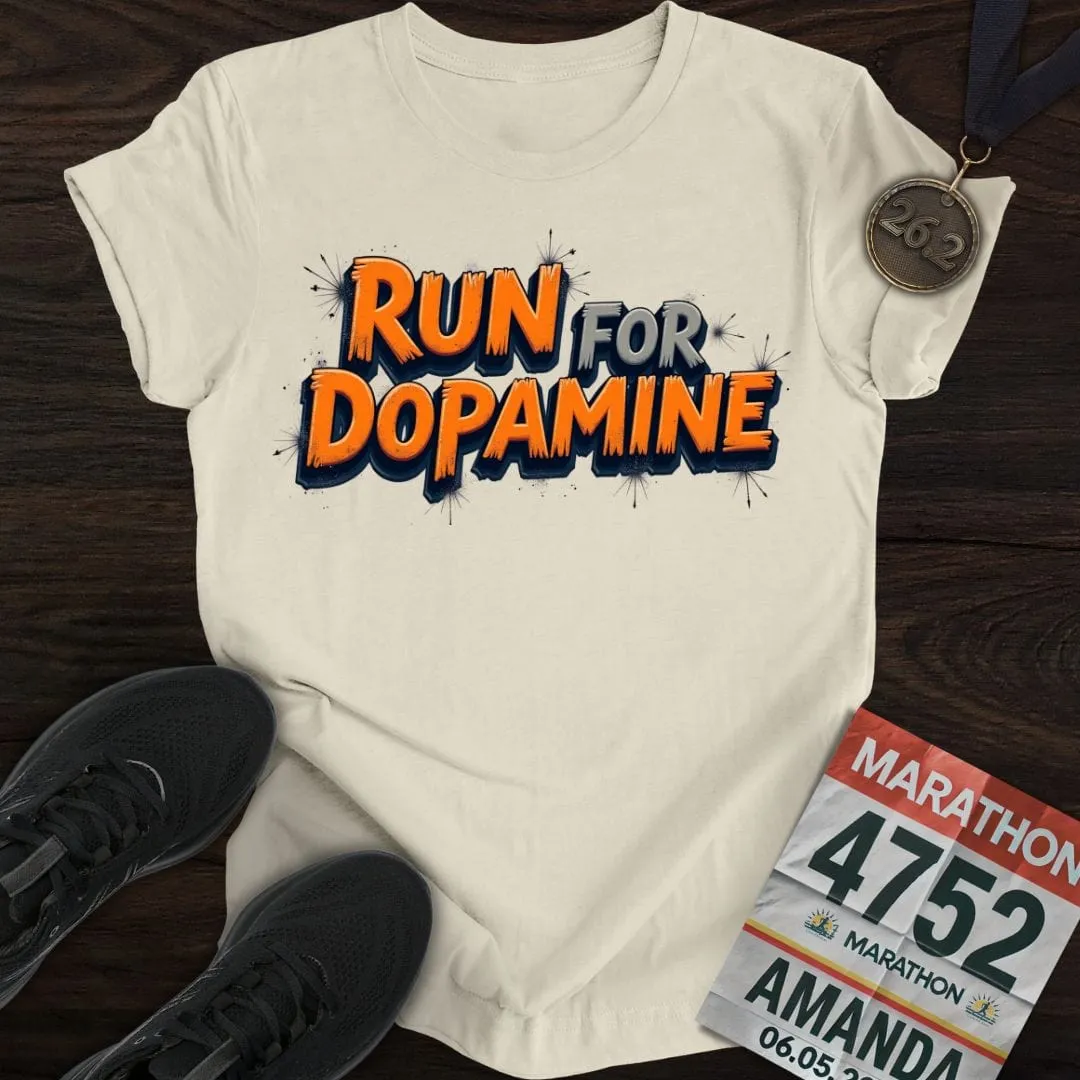 Run For Dopamine T-Shirt