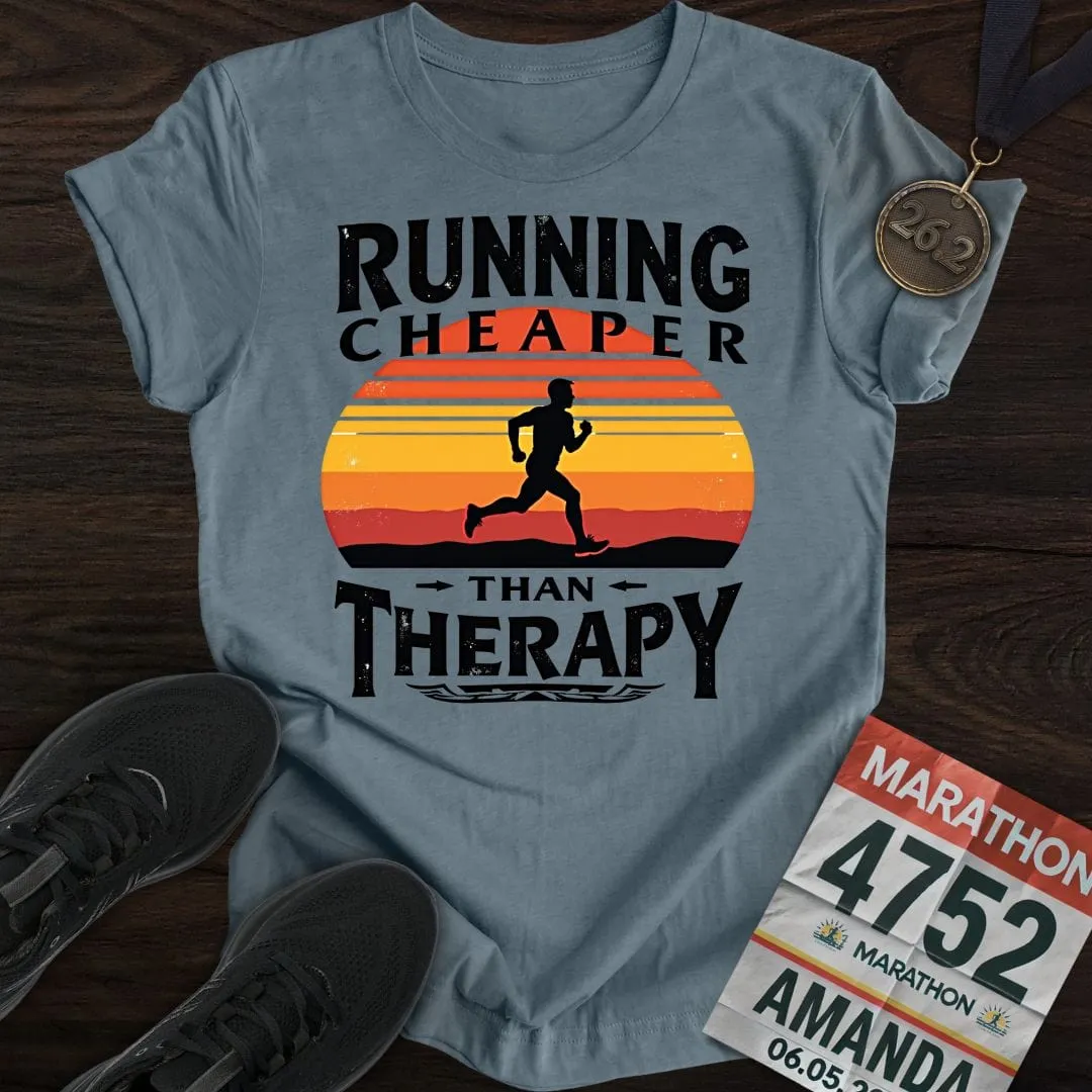 Running Because Cheaper T-Shirt